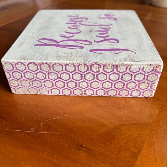 Because I Said So, Be You, Vintage Farmhouse Style Wood Sign Decor One of a kind - Picture 4 of 9